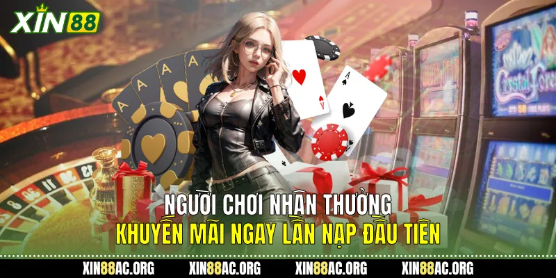  Người chơi nhận thưởng Khuyến mãi ngay lần nạp đầu tiên