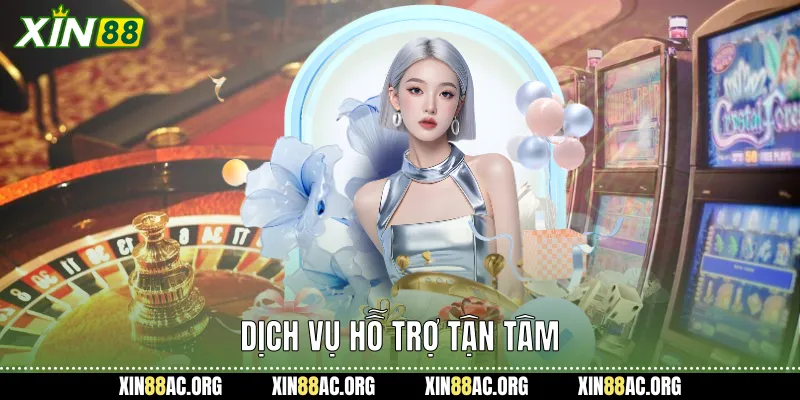 Dịch vụ hỗ trợ tận tâm