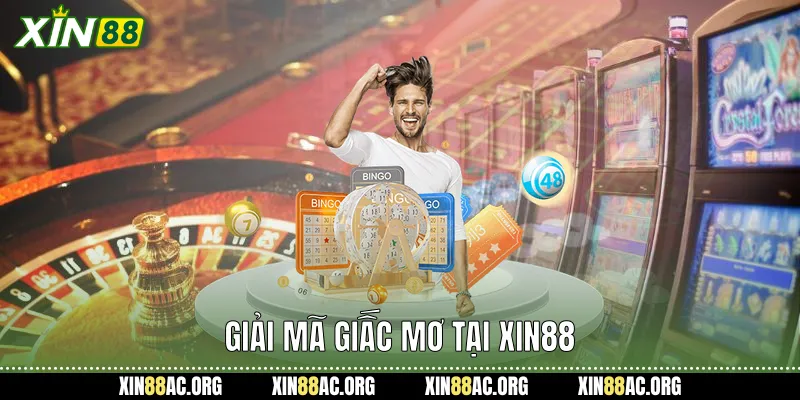 Giải mã giấc mơ tại xin88