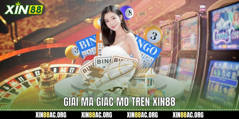 Giải mã giấc mơ trên xin88