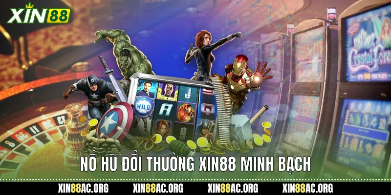 Nổ hũ đổi thưởng xin88 minh bạch