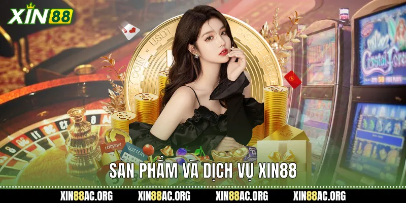 Sản phẩm và dịch vụ xin88